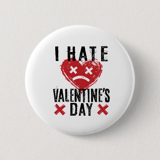Badge Rond 5 Cm Je déteste la Saint Valentin (Devant)