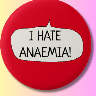 Badge Rond 5 Cm Je déteste l'anémie épingle