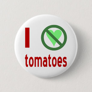 Badge Rond 5 Cm Je déteste les tomates Pas d'amour