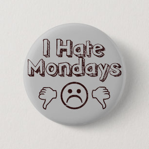 Badge Rond 5 Cm Je déteste lundi