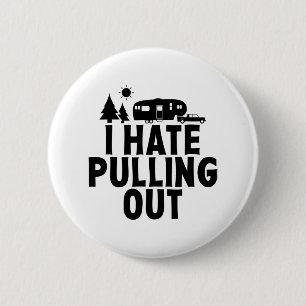 Badge Rond 5 Cm Je déteste sortir la caravane à sellette de campin