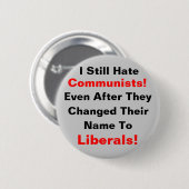 Badge Rond 5 Cm Je déteste toujours des communistes ! Même après (Devant & derrière)