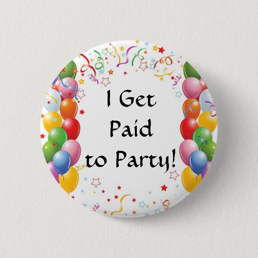 Badge Rond 5 Cm Je deviens payé pour party ! (Devant)