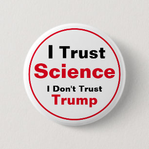 Badge Rond 5 Cm Je fais confiance à la science, je ne fais pas con