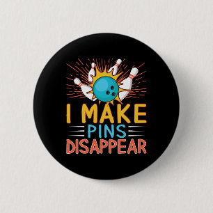 Badge Rond 5 Cm Je Fais Disparaître Les Pins Joueur De Bowling Drô