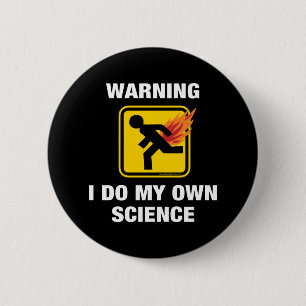 Badge Rond 5 Cm Je fais ma propre science - Drôle Flaming Fart Hum