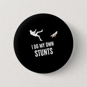 Badge Rond 5 Cm Je fais mes propres cascades Patineur Skateboard d