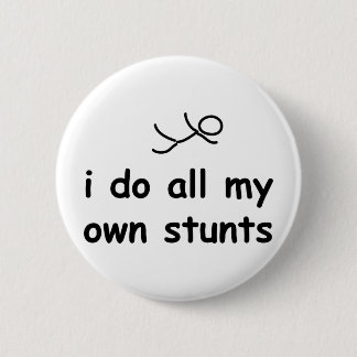 Badge Rond 5 Cm Je fais tout mes propres cascades