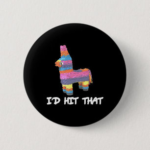 Badge Rond 5 Cm Je frapperais que Pinata Cinco De Mayo Funny Party