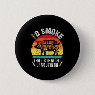 Badge Rond 5 Cm Je fumerais ce rétro Bbq T Viande Fumeur G Grill P