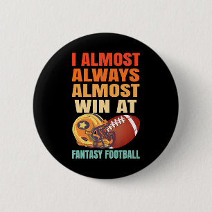 BADGE ROND 5 CM JE GAGNE PRESQUE TOUJOURS AU FOOTBALL IMAGINAIRE