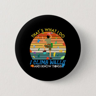 Badge Rond 5 Cm Je grimpe aux murs et je connais des choses drôles