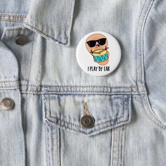 Badge Rond 5 Cm Je Joue Par Ear Funny Drummer Pun (En situation)