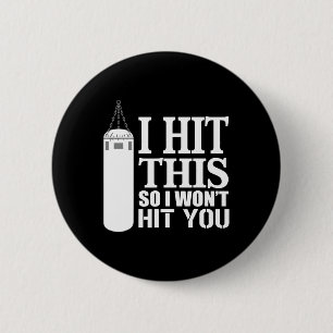 Badge Rond 5 Cm Je l'ai frappée, donc je ne vais pas vous frapper 