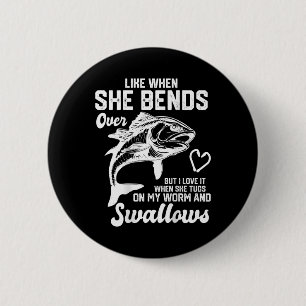 Badge Rond 5 Cm Je L'Aime Quand Elle Tire Sur Les Amoureux De Pêch