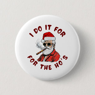 Badge Rond 5 Cm Je le fais pour les putes