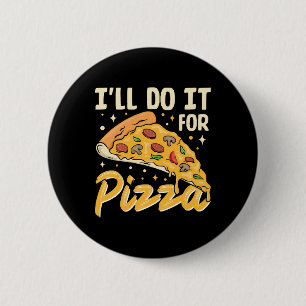 Badge Rond 5 Cm Je le ferai pour pizza