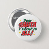 Badge Rond 5 Cm Je le veux tout le bouton (Devant & derrière)