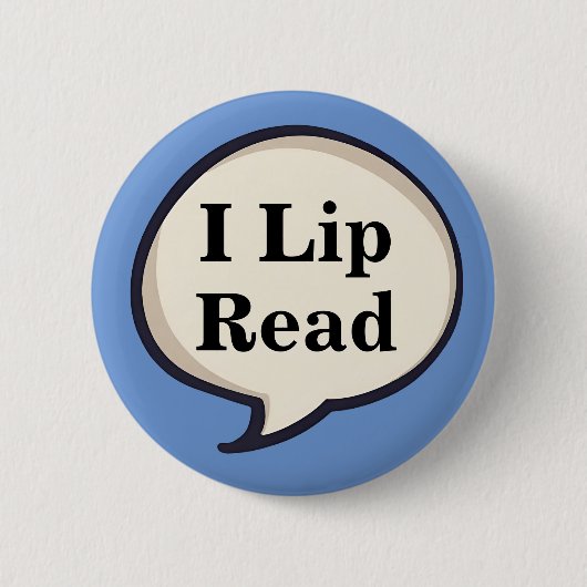 Badge Rond 5 Cm Je lis les lèvres lipreaders sourds sourds sourds (Devant)