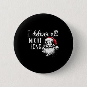Badge Rond 5 Cm Je livre toute la nuit Je suis si bon Santa est ve