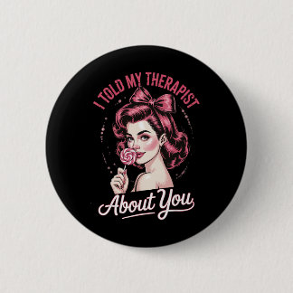Badge Rond 5 Cm Je lui ai parlé de toi _2 