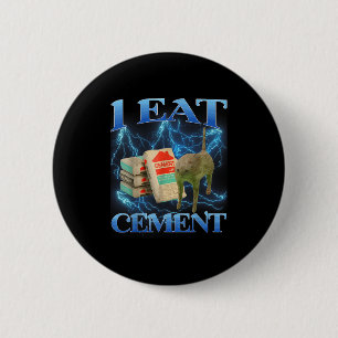 Badge Rond 5 Cm Je Mange Cement Drôle Chat Mème Internet Mèmes Drô