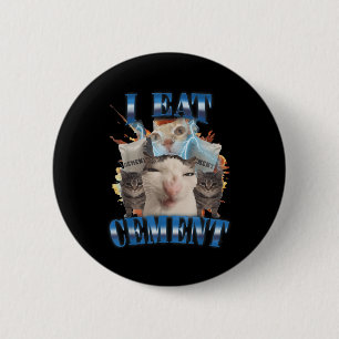 Badge Rond 5 Cm Je Mange Du Ciment Maudit Chat Drôle Odly Spécifiq