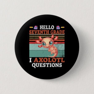 Badge Rond 5 Cm Je me pose des questions sur l'Axolotl Bonjour sep
