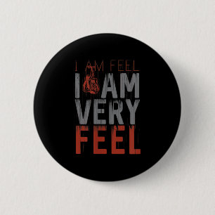 Badge Rond 5 Cm Je Me Sens, Je Suis Très Sensé, Citation Motivatio