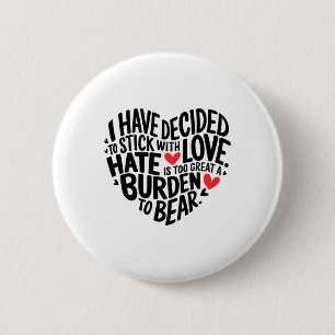 Badge Rond 5 Cm Je me suis décidé à rester avec l'amour _1