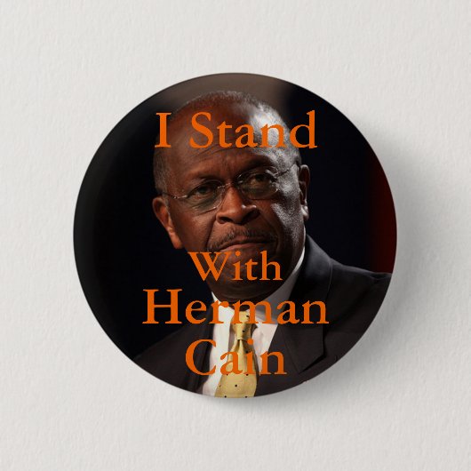 Badge Rond 5 Cm Je me tiens avec le bouton de Herman Caïn (Devant)