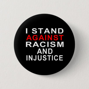 BADGE ROND 5 CM JE M'OPPOSE AU RACISME ET À L'INJUSTICE