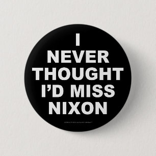 Badge Rond 5 Cm Je n'ai jamais pensé que je Mlle Nixon