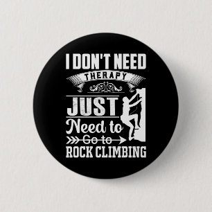 Badge Rond 5 Cm Je n'ai pas besoin de thérapie, j'ai juste besoin