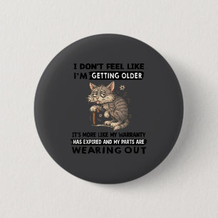 Badge Rond 5 Cm Je n'ai pas l'impression de vieillir C'est plutôt