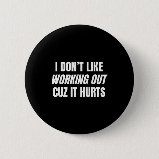 Badge Rond 5 Cm Je n'aime pas faire de l'exercice parce que ça fai (Devant)