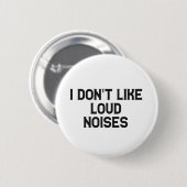 Badge Rond 5 Cm Je n'aime pas les bruits bruyants et l'hyperacusie (Devant & derrière)