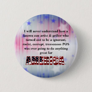 Badge Rond 5 Cm Je ne comprendrai jamais comment un arnaqueur conn