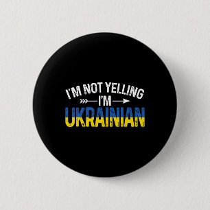 Badge Rond 5 Cm Je ne crie pas, je suis ukrainien, Ukraine drôle,