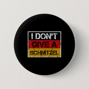 Badge Rond 5 Cm Je Ne Donne Pas De Bière Allemande Schnitzel Vinta