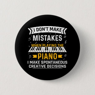 Badge Rond 5 Cm Je ne fais pas d'erreurs drôle Pianiste Piano Pun