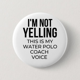Badge Rond 5 Cm Je ne hurle pas que c'est ma voix d'entraîneur de