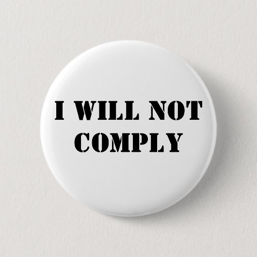 Badge Rond 5 Cm Je ne me conformerai pas (Devant)