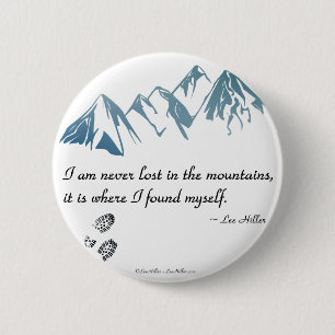 Badge Rond 5 Cm Je ne me perds jamais dans les montagnes, c'est là