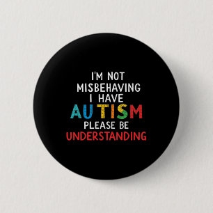 Badge Rond 5 Cm Je ne me trompe pas d'avoir l'autisme S'il vous pl