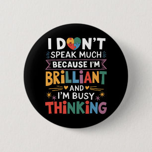 Badge Rond 5 Cm Je ne parle pas beaucoup d'autisme brillant autist
