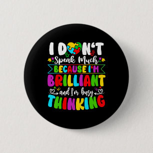 Badge Rond 5 Cm Je ne parle pas beaucoup Sensibilisation brillante