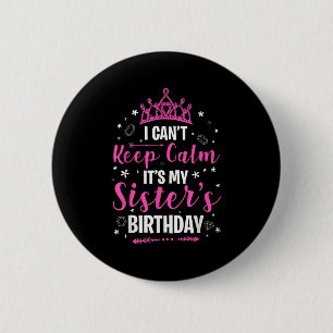Badge Rond 5 Cm Je ne peux pas garder le calme C'est ma soeur Cool