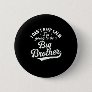 Badge Rond 5 Cm Je ne peux pas garder le calme Je vais être un gra