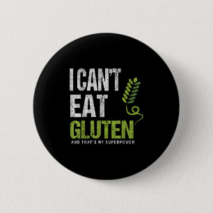Badge Rond 5 Cm Je ne peux pas manger de gluten et c'est mon Super